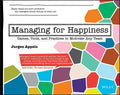 Managing for Happiness: Games, Tools, and Practices to Motivate Any Team - Paperback