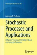 Stochastic Processes and Applications: Diffusion Processes, the Fokker-Planck and Langevin Equations - Paperback