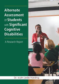 Alternate Assessment Of Students with Significant Cognitive Disabilities: A Research Report - Hardcover