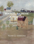 Wasco, Illinois: A History - Paperback