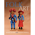 Folk Art: Continuity, Creativity, and the Brazilian Quotidian - Hardcover