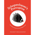 Pocket Philosophy: Schopenhauer's Porcupine - Hardcover