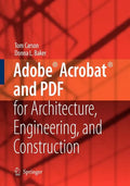 Adobe(r) Acrobat(r) and PDF for Architecture, Engineering, and Construction - Paperback