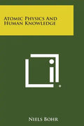 Atomic Physics and Human Knowledge - Paperback