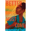 Better Must Come - Hardcover
