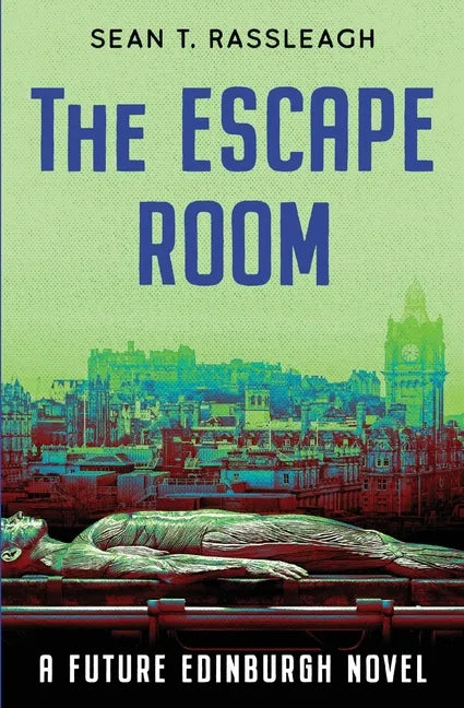 The Escape Room: A Gruesome Tale from Edinburgh's Future - Paperback