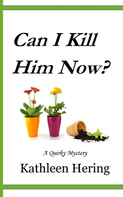 Can I Kill Him Now? - Paperback