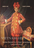 Vietnam History: Stories Retold For A New Generation - Expanded Edition - Paperback
