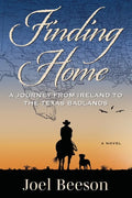Finding Home: A Journey from Ireland to the Texas Badlands - Paperback