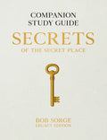 Secrets of the Secret Place: Companion Study Guide (Legacy Edition) - Paperback