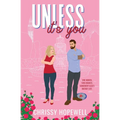 Unless It's You: An Enemies-to-Lovers London Romance - Paperback