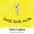Ducks, Birds, and Me - Paperback