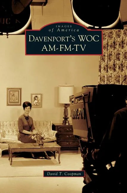 Davenport's WOC AM-FM-TV - Hardcover