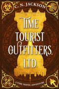 Time Tourist Outfitters, Ltd.: A Time Travel Adventure - Paperback
