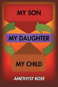 My Son, My Daughter, My Child - Paperback