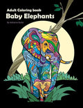Baby Elephants: Adult Coloring Book - Paperback