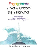 Engagement is Not a Unicorn (It's a Narwhal) - Paperback