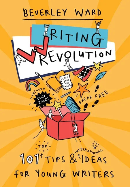Writing Revolution: Tips and Ideas for Young Writers - Paperback