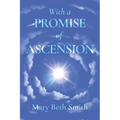 With A Promise of Ascension - Paperback
