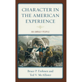 Character in the American Experience: An Unruly People - Paperback