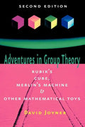 Adventures in Group Theory: Rubik's Cube, Merlin's Machine, and Other Mathematical Toys - Paperback