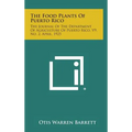 The Food Plants of Puerto Rico: The Journal of the Department of Agriculture of Puerto Rico, V9, No. 2, April, 1925 - Hardcover