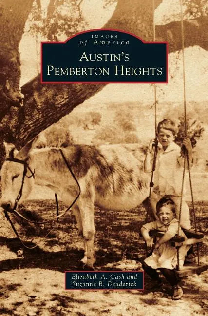 Austin's Pemberton Heights - Hardcover