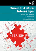 Criminal Justice Internships: Theory Into Practice - Paperback