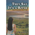 They Say It's a River - Paperback