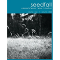 seedfall: a journal of poetry + prose + visual art - Paperback