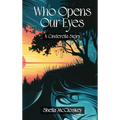 Who Opens Our Eyes: A Cinderella Story - Hardcover