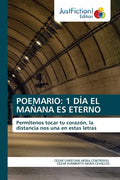 Poemario: 1 Día El Mañana Es Eterno - Paperback