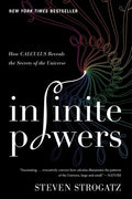 Infinite Powers: How Calculus Reveals the Secrets of the Universe - Paperback