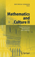 Mathematics and Culture II: Visual Perfection: Mathematics and Creativity - Hardcover