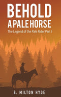Behold a Pale Horse - Hardcover