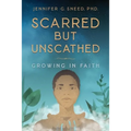 Scarred But Unscathed: Growing in Faith - Paperback