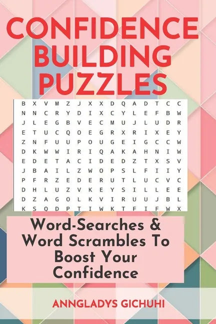 Confidence Building Puzzles: Word-Searches & Word Scrambles to Boost Your Confidence - Paperback
