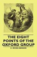 The Eight Points of the Oxford Group - Paperback