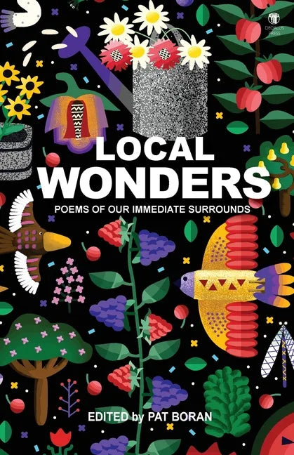 Local Wonders: Poems of our Immediate Surrounds - Paperback
