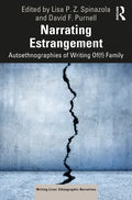 Narrating Estrangement: Autoethnographies of Writing Of(f) Family - Paperback