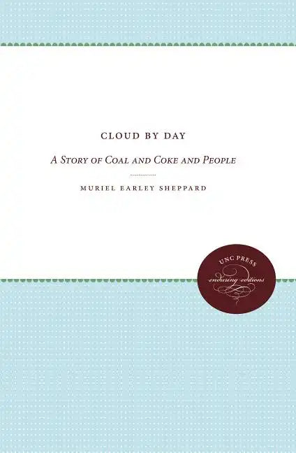 Cloud by Day: A Story of Coal and Coke and People - Paperback