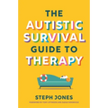 The Autistic Survival Guide to Therapy - Paperback