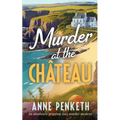 MURDER AT THE CH?TEAU an absolutely gripping cozy murder mystery - Paperback