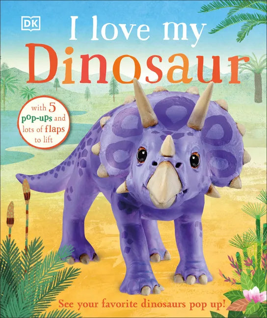 I Love My Dinosaur - Board Book