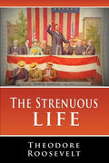 The Strenuous Life - Paperback
