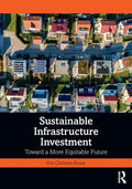 Sustainable Infrastructure Investment: Toward a More Equitable Future - Paperback