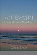 Antevasin: A Yogic Path to Self-Realization & Personal Freedom - Paperback