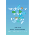 Forgiveness after Trauma - Hardcover