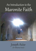 An Introduction to the Maronite Faith - Paperback