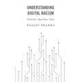 Understanding Digital Racism: Networks, Algorithms, Scale - Hardcover